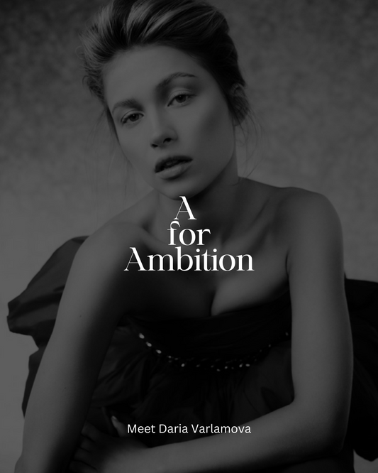 A for Ambition: Meet Daria Varlamova.